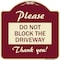 Signmission Please Do Not Block Driveway Thank You! Heavy-Gauge Aluminum Sign, 18" x 18", BU-1818-23295 A-DES-BU-1818-23295 - alternate 1